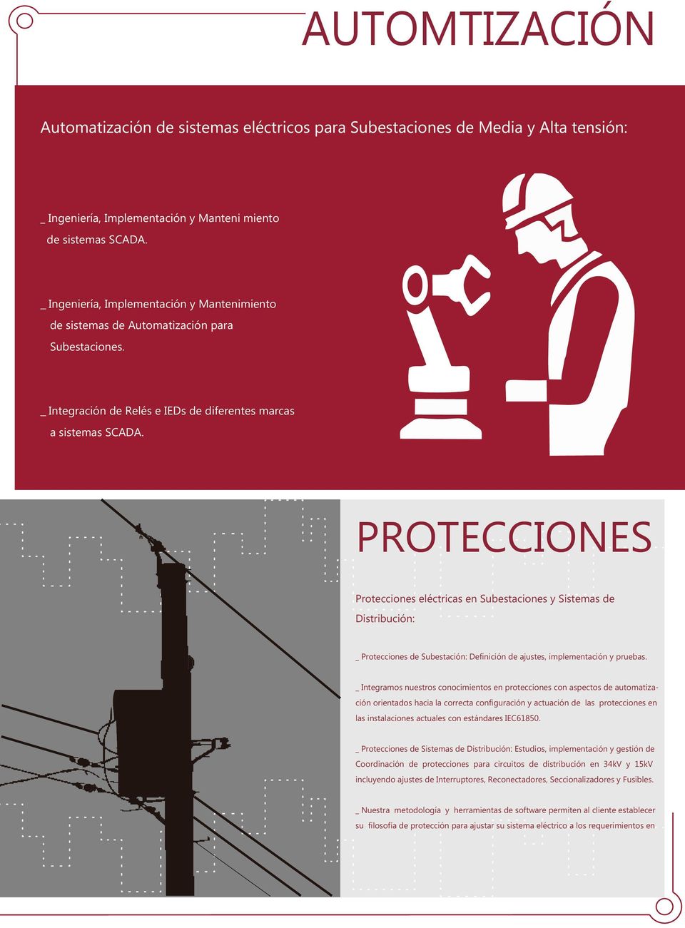 PROTECCIONES Protecciones eléctricas en Subestaciones y Sistemas de Distribución: _ Protecciones de Subestación: Definición de ajustes, implementación y pruebas.