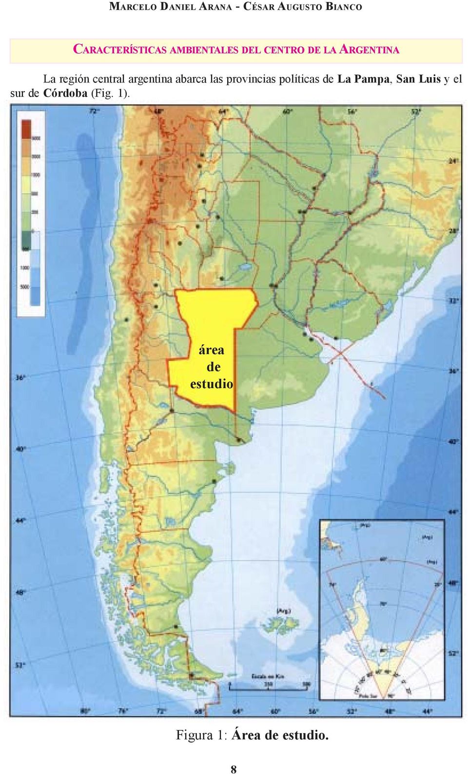 argentina abarca las provincias políticas de La Pampa, San Luis