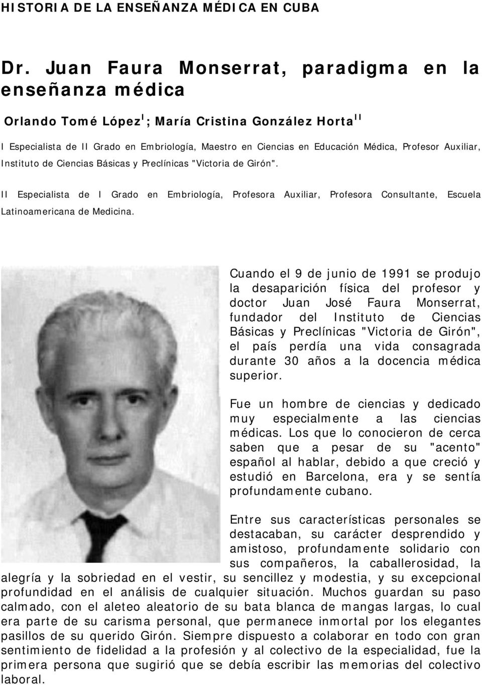 Profesor Auxiliar, Instituto de Ciencias Básicas y Preclínicas "Victoria de Girón".