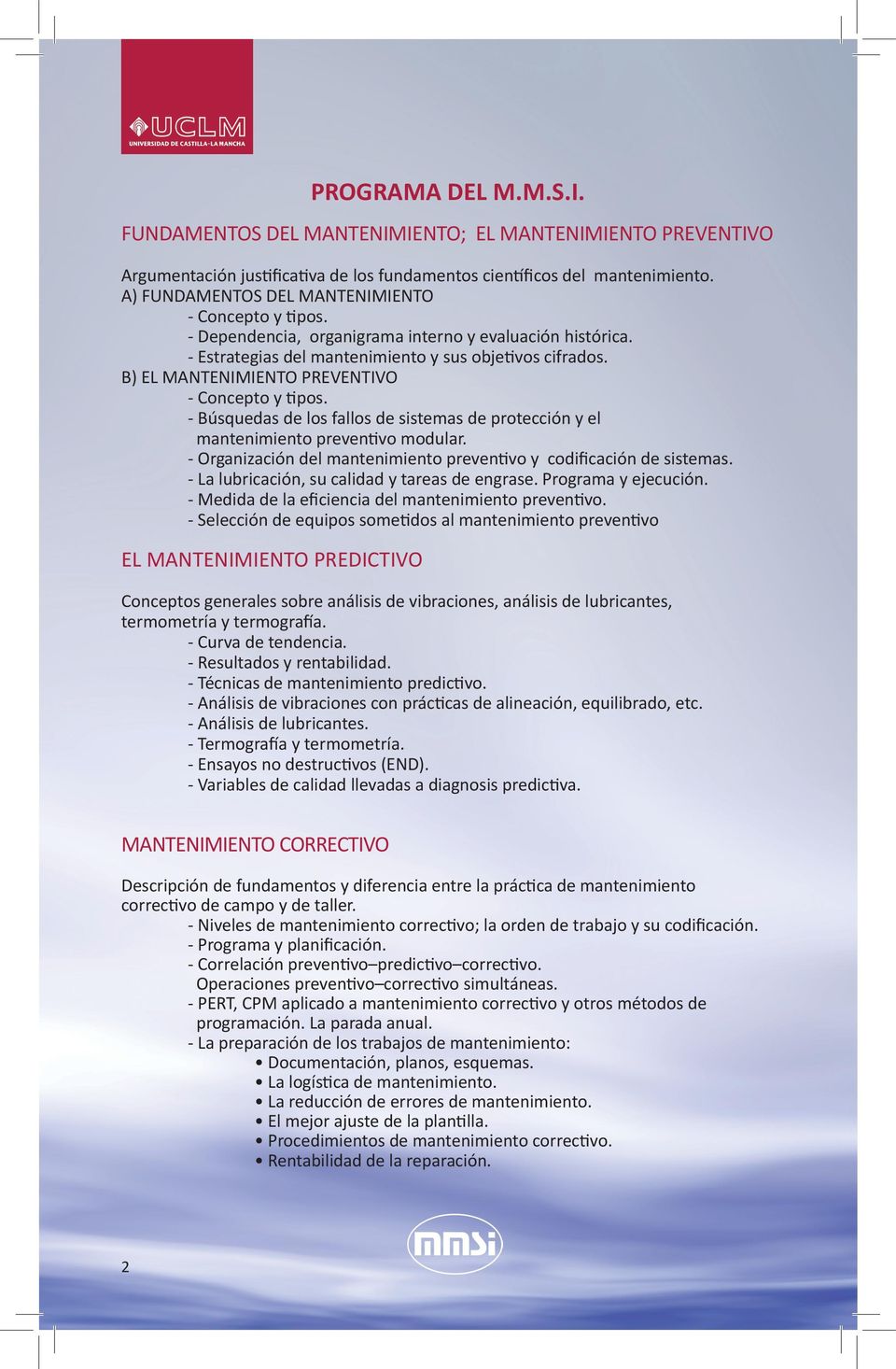 B) EL MANTENIMIENTO PREVENTIVO - Concepto y tipos. - Búsquedas de los fallos de sistemas de protección y el mantenimiento preventivo modular.
