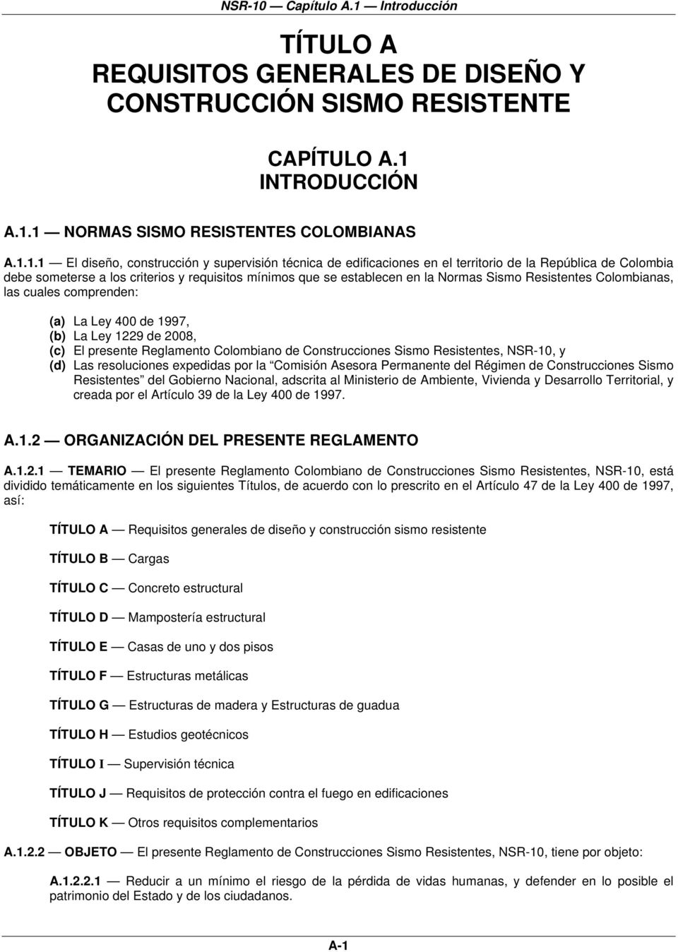 Introducción TÍTULO A REQUISITOS GENERALES DE DISEÑO Y CONSTRUCCIÓN SISMO RESISTENTE CAPÍTULO A.1 