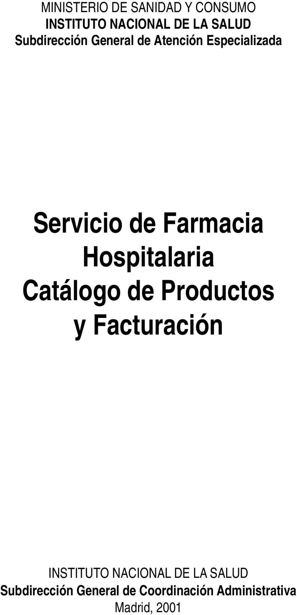 Hospitalaria Catálogo de Productos y Facturación INSTITUTO NACIONAL