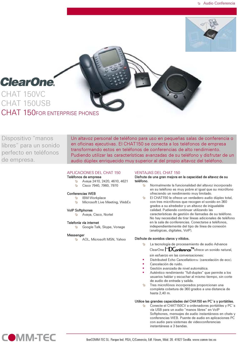 El CHAT150 se conecta a los teléfonos de empresa transformando estos en teléfonos de conferencias de alto rendimiento.