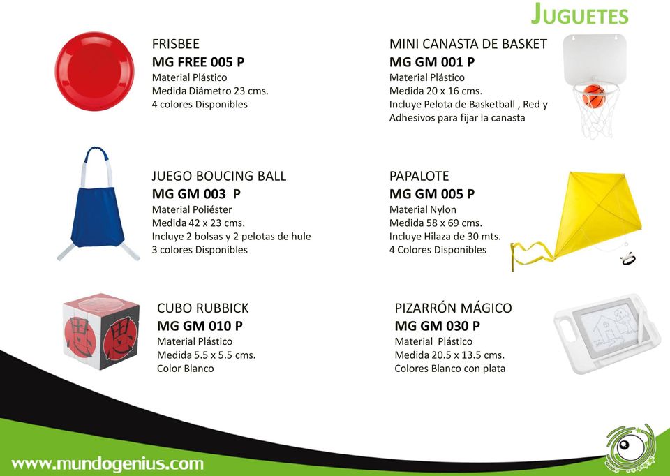 cms. Incluye 2 bolsas y 2 pelotas de hule 3 colores Disponibles PAPALOTE MG GM 005 P Material Nylon Medida 58 x 69 cms.