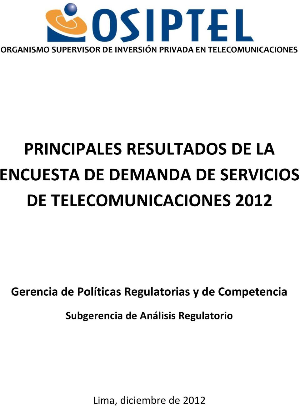 TELECOMUNICACIONES 2012 Gerencia de Políticas Regulatorias y de