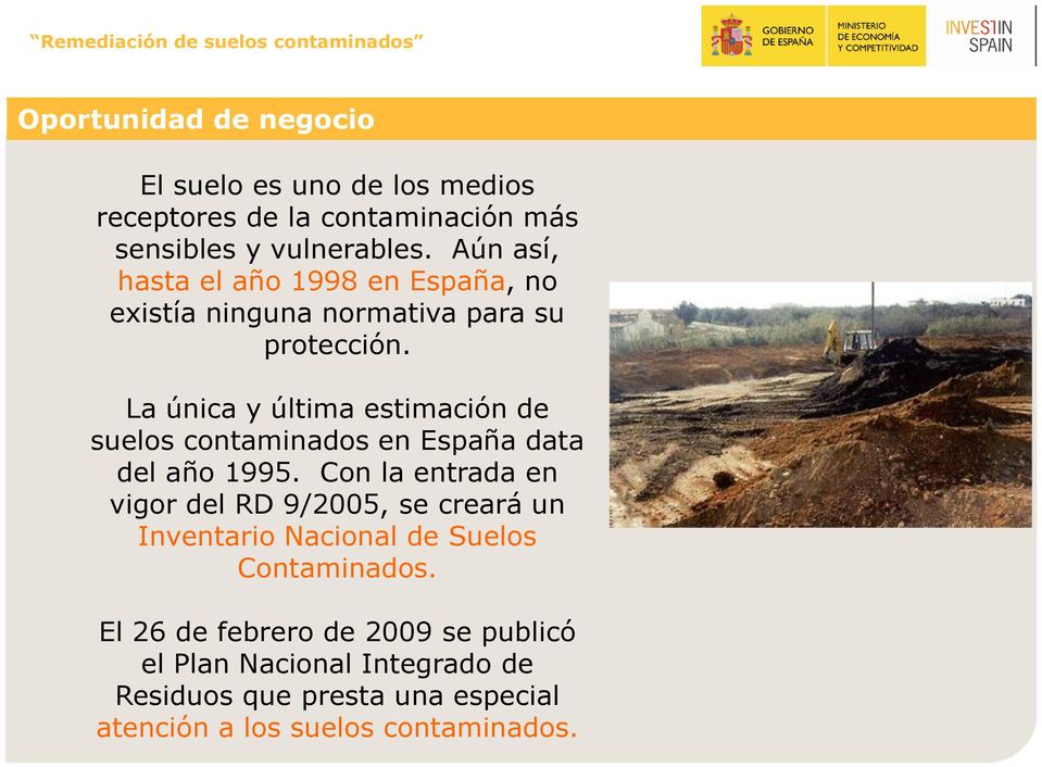 La única y última estimación de suelos contaminados en España data del año 1995.