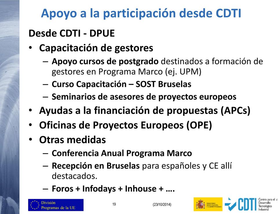 UPM) Curso Capacitación SOST Bruselas Seminarios de asesores de proyectos europeos Ayudas a la financiación de