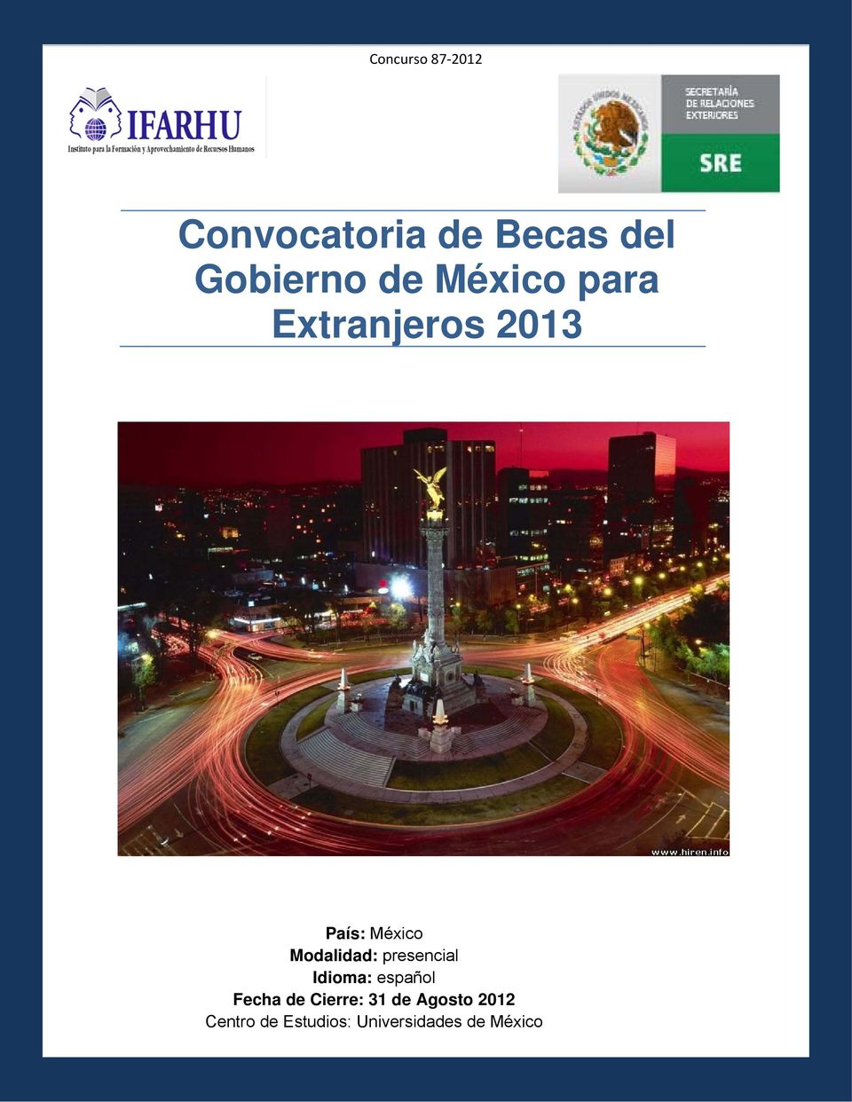 2013 País: México Modalidad: presencial Idioma: español Fecha