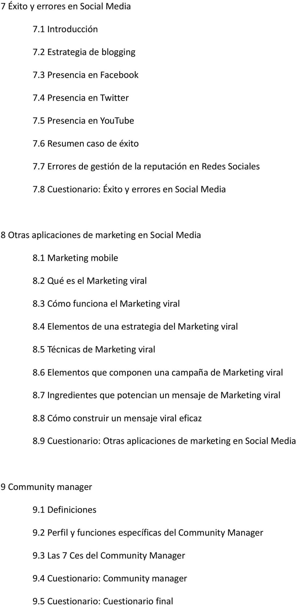 2 Qué es el Marketing viral 8.3 Cómo funciona el Marketing viral 8.4 Elementos de una estrategia del Marketing viral 8.5 Técnicas de Marketing viral 8.