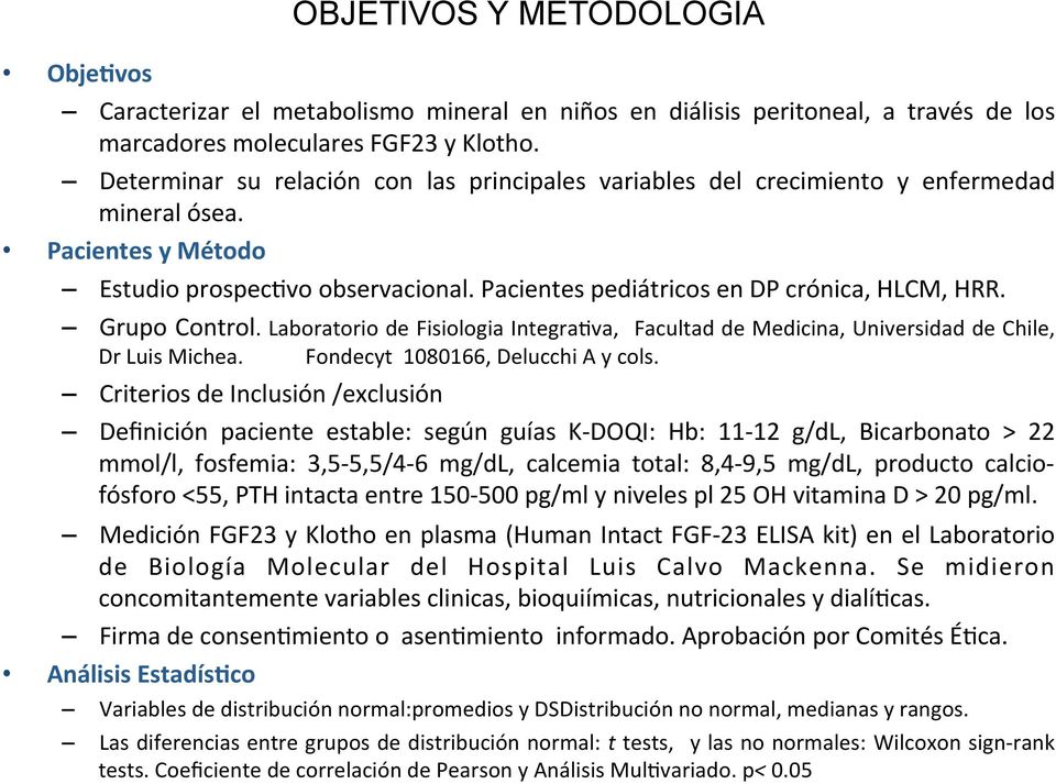 Grupo Control. Laboratorio de Fisiologia IntegraMva, Facultad de Medicina, Universidad de Chile, Dr Luis Michea. Fondecyt 1080166, Delucchi A y cols.
