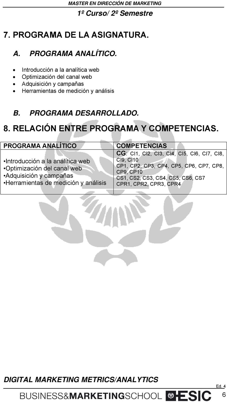 PROGRAMA DESARROLLADO. 8. RELACIÓN ENTRE PROGRAMA Y COMPETENCIAS.
