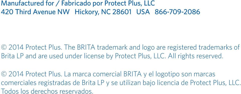 The BRITA trademark and logo are registered trademarks of Brita LP and are used under license by Protect Plus,