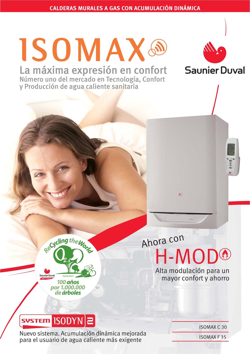 con H-MOD Alta modulación para un mayor confort y ahorro Nuevo sistema.