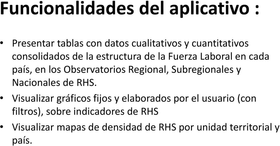 Regional, Subregionales y Nacionales de RHS.