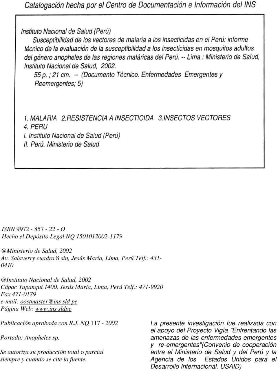 ins sldpe Publicación aprobada con R.J. NQ 117-2002 Portada: Anopheles sp. Se autoriza su producción total o parcial siempre y cuando se cite la fuente.