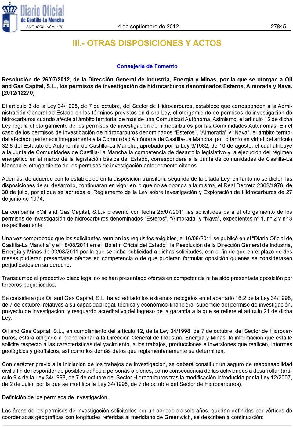 , los permisos de investigación de hidrocarburos denominados Esteros, Almorada y Nava.