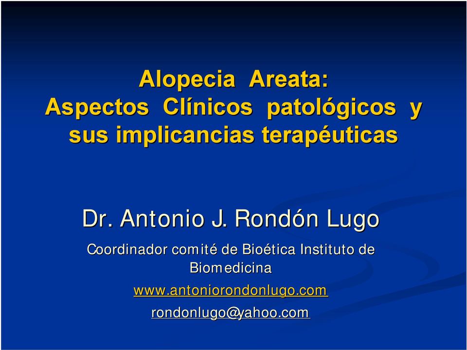 Rondón n Lugo Coordinador comité de Bioética