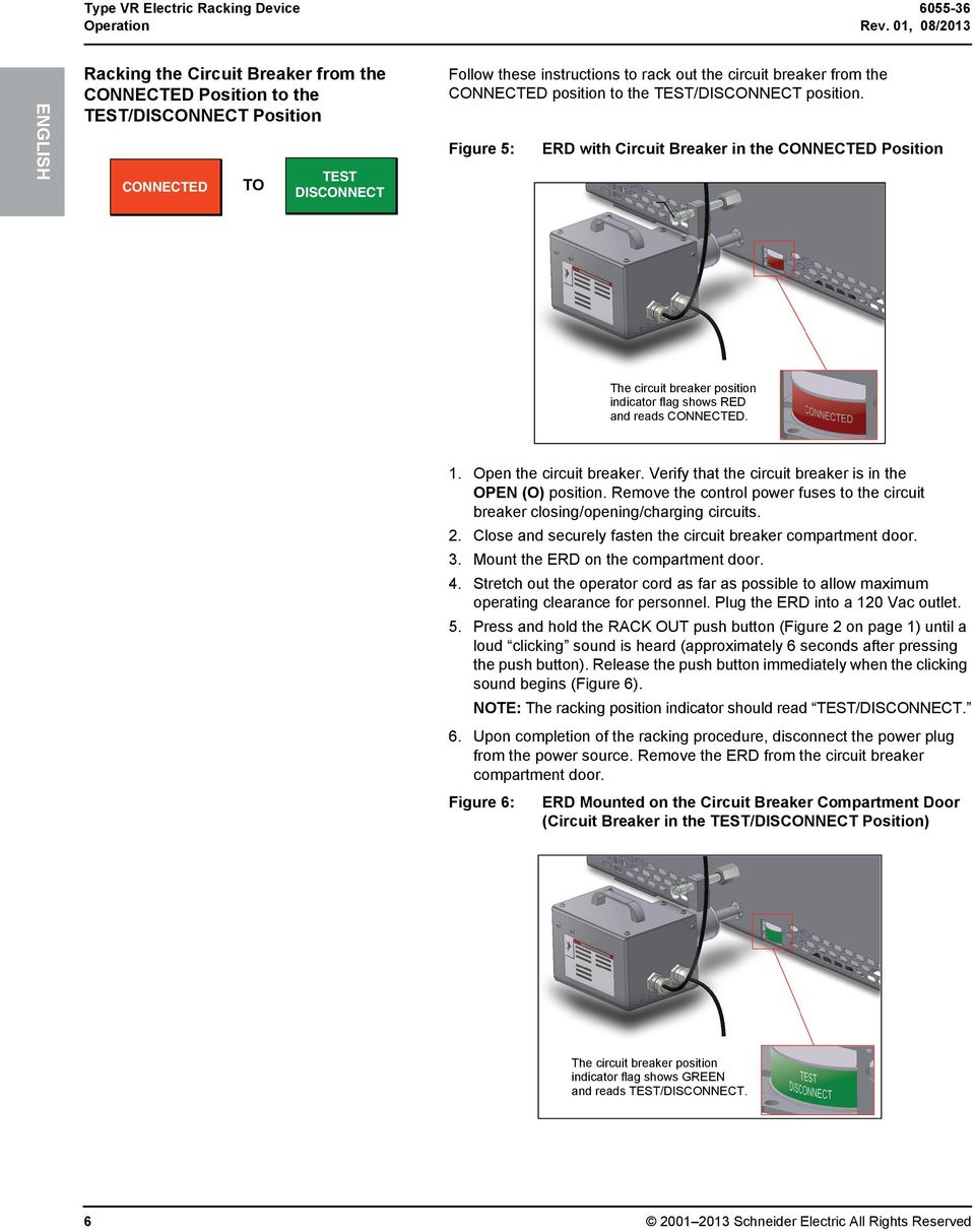 the CONNECTED position to the TEST/DISCONNECT position. Figure 5: ERD with Circuit Breaker in the CONNECTED Position The circuit breaker position indicator flag shows RED and reads CONNECTED. 1.
