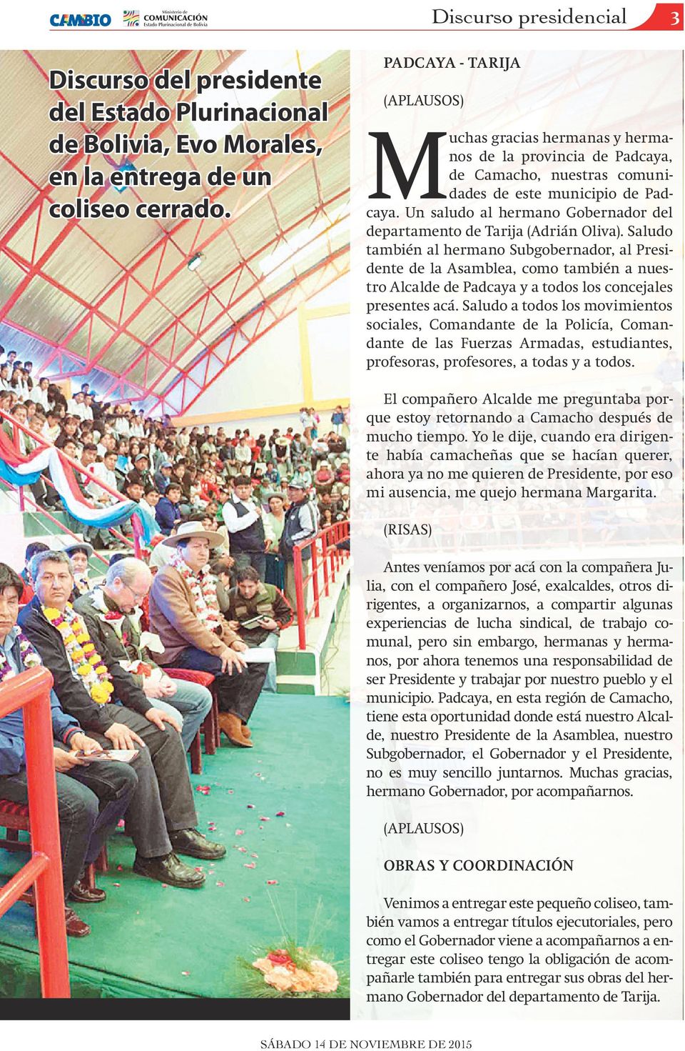 Un saludo al hermano Gobernador del departamento de Tarija (Adrián Oliva).
