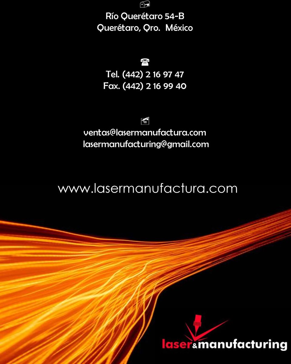 (442) 2 16 99 40 ventas@lasermanufactura.