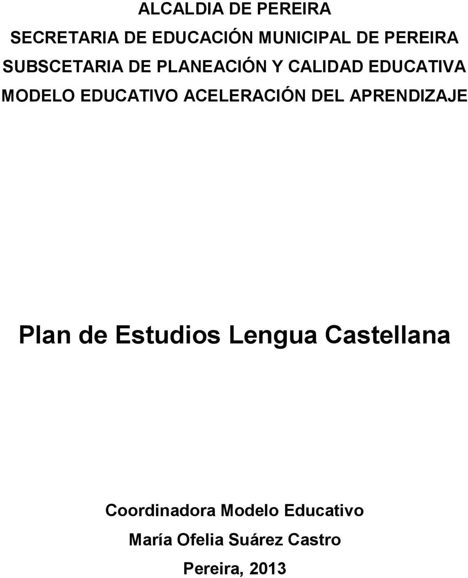 ACELERACIÓN DEL APRENDIZAJE Plan de Estudios Lengua Castellana