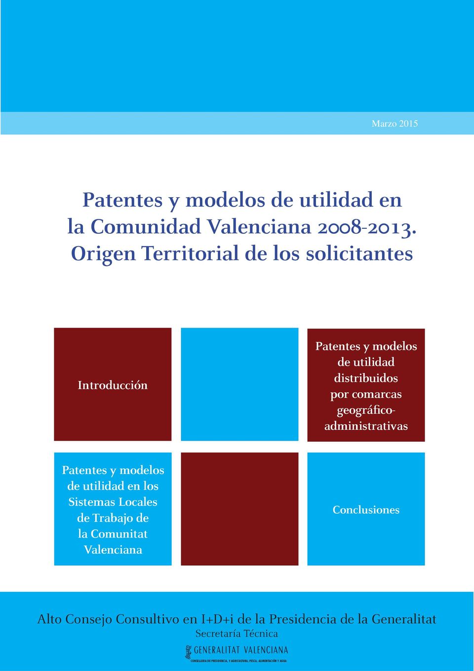 Origen Territorial de los solicitantes Introducción Patentes y modelos de utilidad distribuidos por comarcas geográficoadministrativas