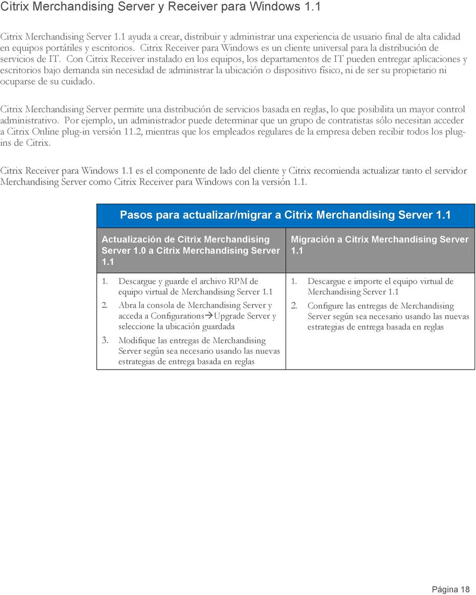 Citrix Receiver para Windows es un cliente universal para la distribución de servicios de IT.