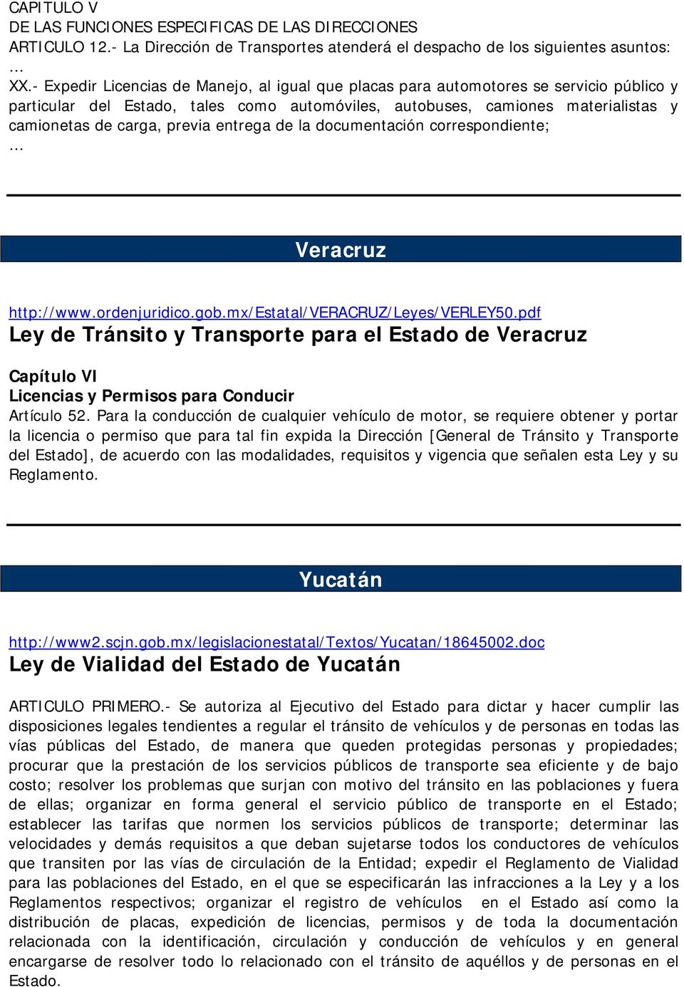 previa entrega de la documentación correspondiente; Veracruz http://www.ordenjuridico.gob.mx/estatal/veracruz/leyes/verley50.