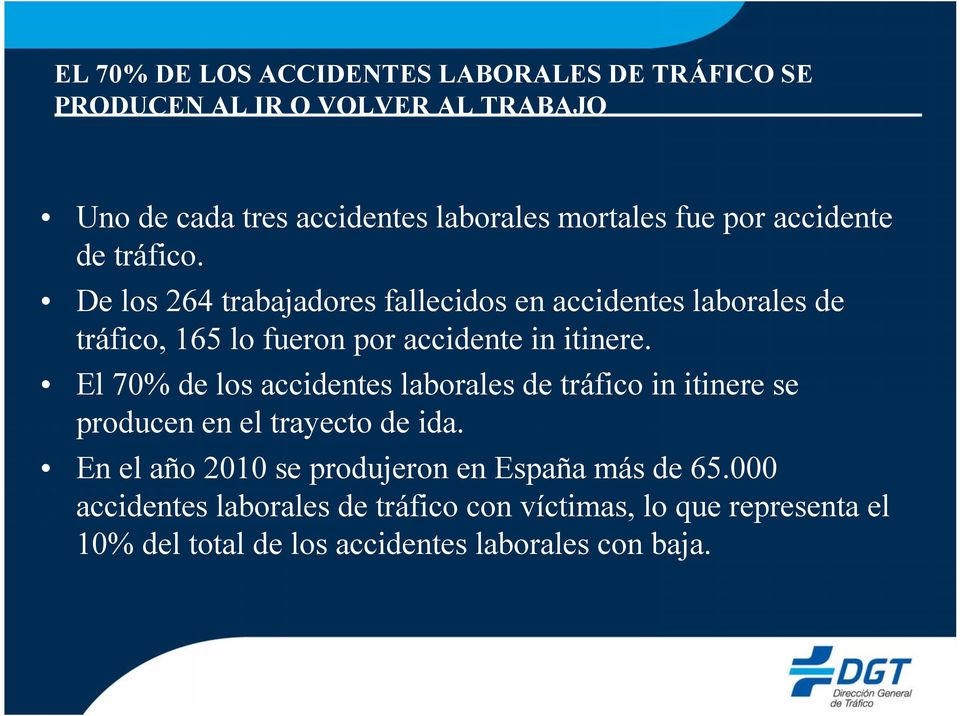De los 264 trabajadores fallecidos en accidentes laborales de tráfico, 165 lo fueron por accidente in itinere.