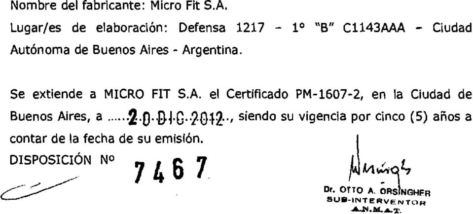 Argentina. Se extiende a MICRO FlT S.A. el Certificado PM-1607-2, en la Ciudad de Buenos Aires, a.