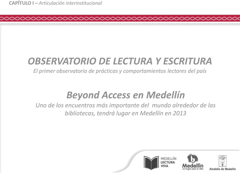 lectores del país Beyond Access en Medellín Uno de los encuentros más