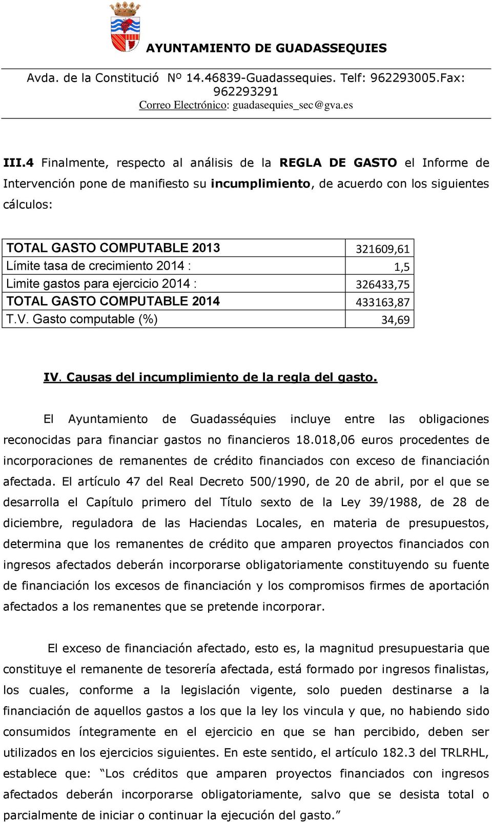 Causas del incumplimiento de la regla del gasto. El Ayuntamiento de Guadasséquies incluye entre las obligaciones reconocidas para financiar gastos no financieros 18.