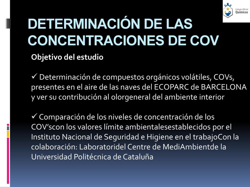 Comparación de los niveles de concentración de los COV scon los valores límite ambientalesestablecidos por el Instituto