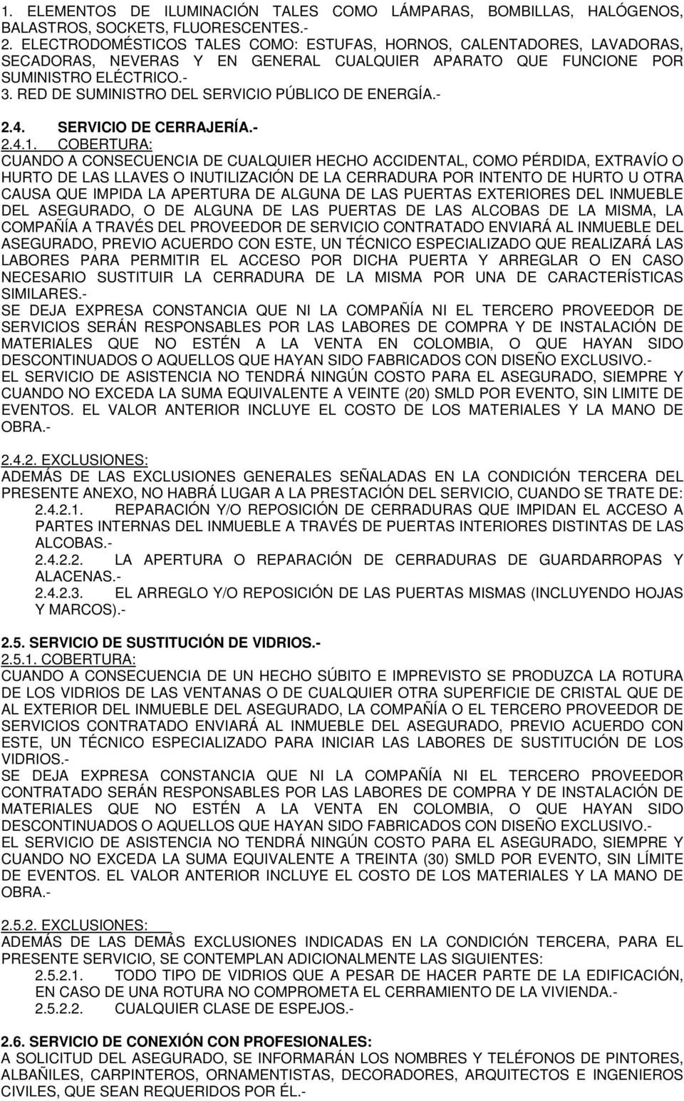RED DE SUMINISTRO DEL SERVICIO PÚBLICO DE ENERGÍA.- 2.4. SERVICIO DE CERRAJERÍA.- 2.4.1.