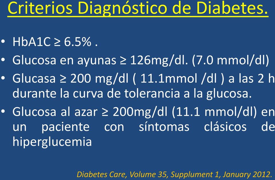 1mmol /dl ) a las 2 h durante la curva de tolerancia a la glucosa.