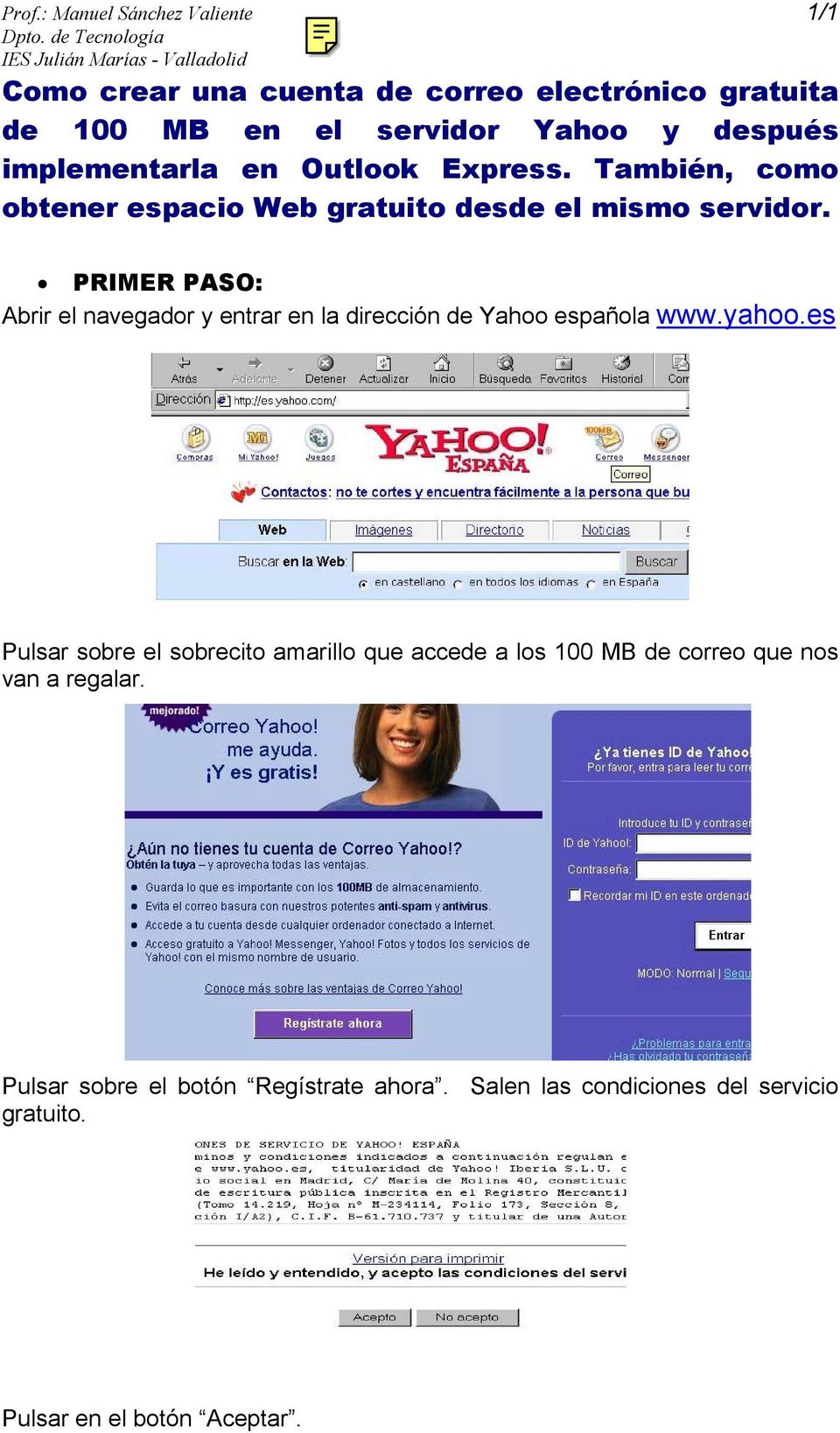PRIMER PASO: Abrir el navegador y entrar en la dirección de Yahoo española www.yahoo.