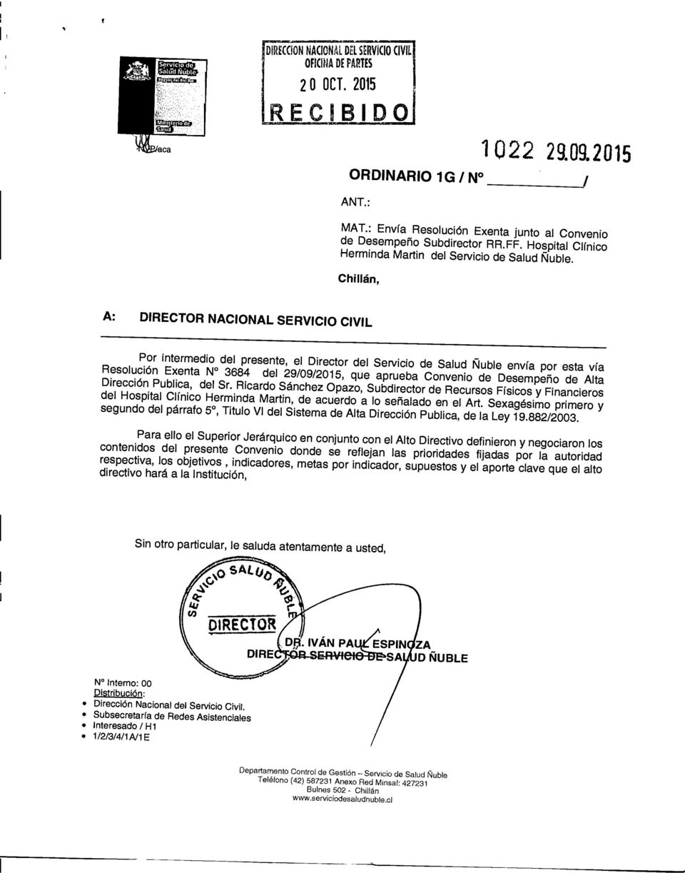 Chillán, A: DRECTOR NACONAL SERVCO CVL Por intermedio del presente, el Director del Servicio de Salud Ñuble envía por esta vía Resolución Exenta N 3684 del 29/09/2015, que aprueba Convenio de