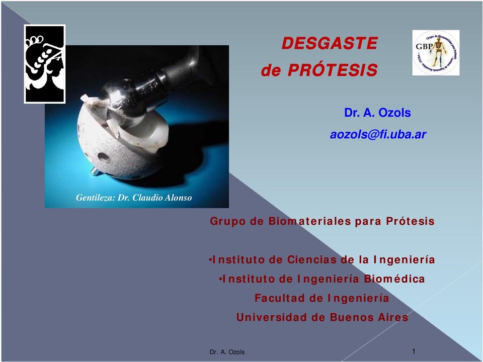 Claudio Alonso Grupo de Biomateriales para Prótesis Instituto