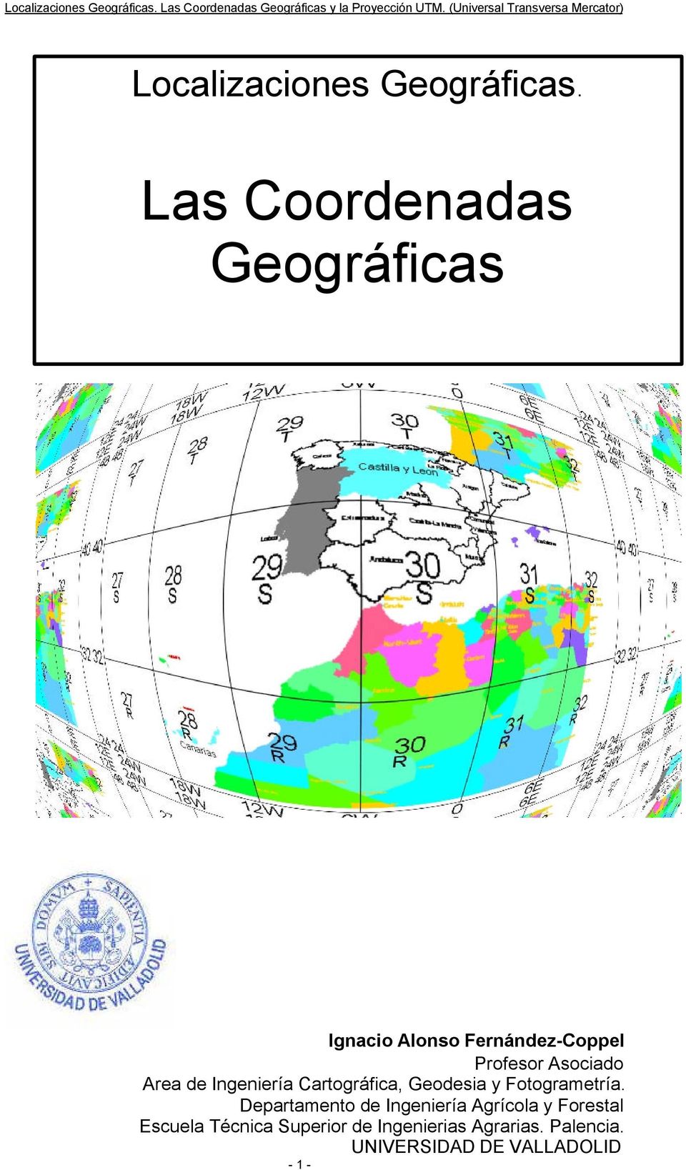 Asociado Area de Ingeniería Cartográfica, Geodesia y Fotogrametría.