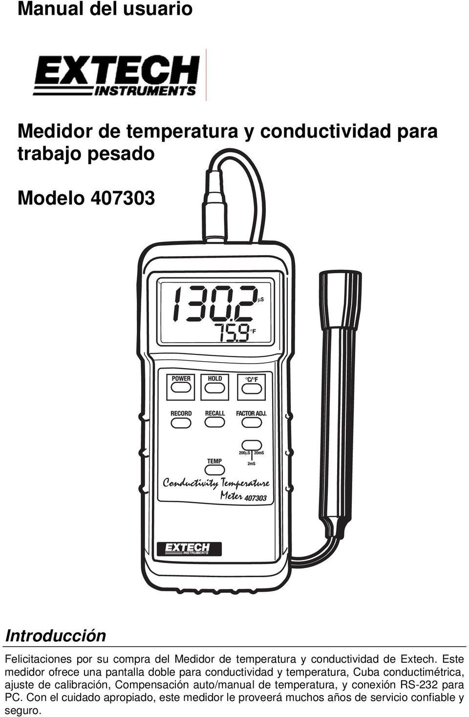 Este medidor ofrece una pantalla doble para conductividad y temperatura, Cuba conductimétrica, ajuste de