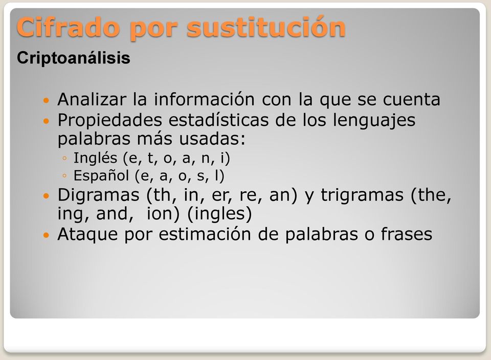 (e, t, o, a, n, i) Español (e, a, o, s, l) Digramas (th, in, er, re, an) y