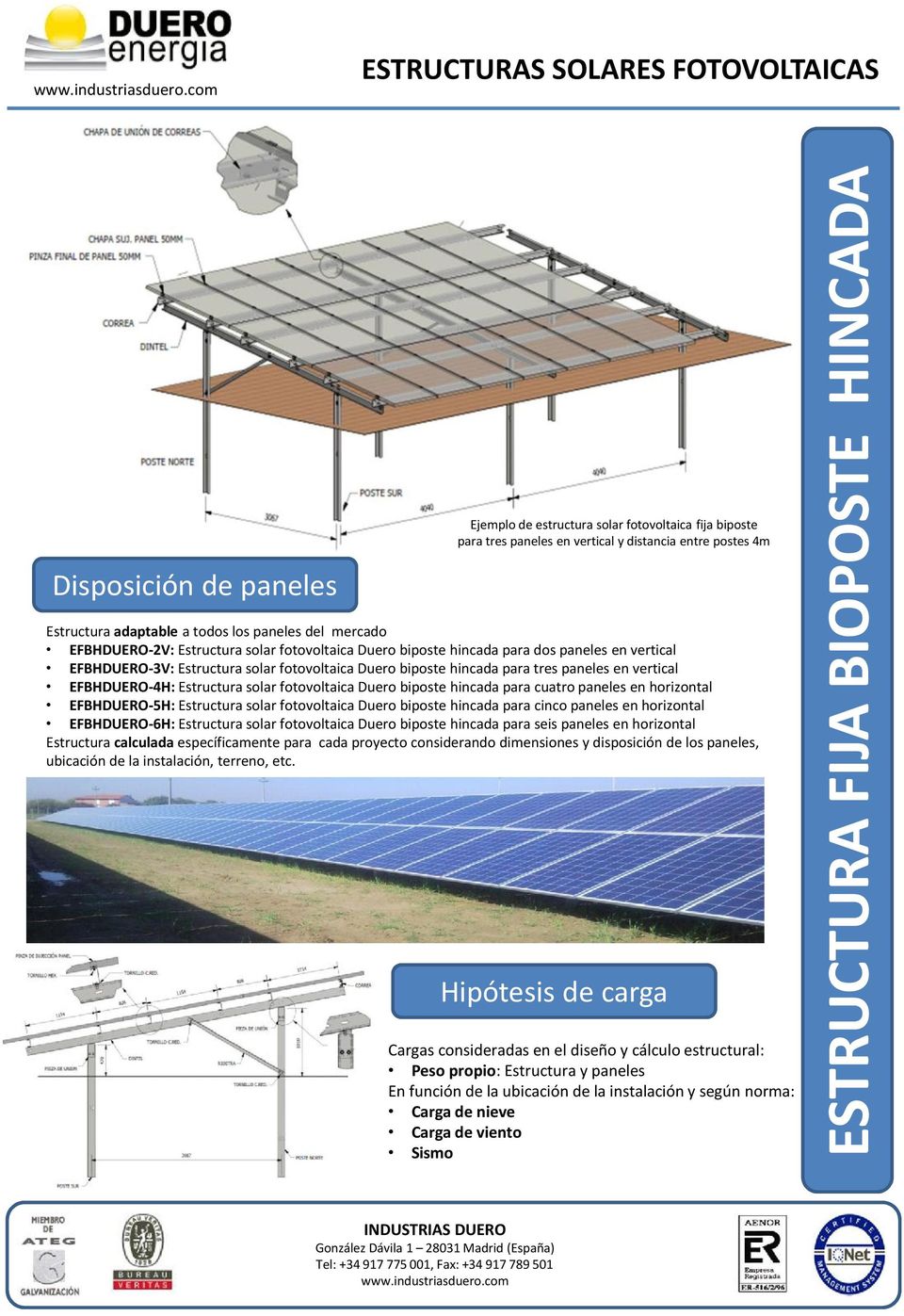 EFBHDUERO-4H: Estructura solar fotovoltaica Duero biposte hincada para cuatro paneles en horizontal EFBHDUERO-5H: Estructura solar fotovoltaica Duero biposte hincada para cinco paneles en horizontal