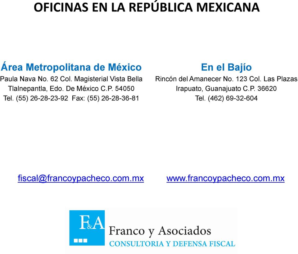 (55) 26-28-23-92 Fax: (55) 26-28-36-81 En el Bajío Rincón del Amanecer No. 123 Col.