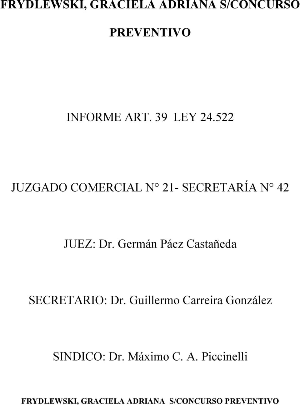 Germán Páez Castañeda SECRETARIO: Dr.