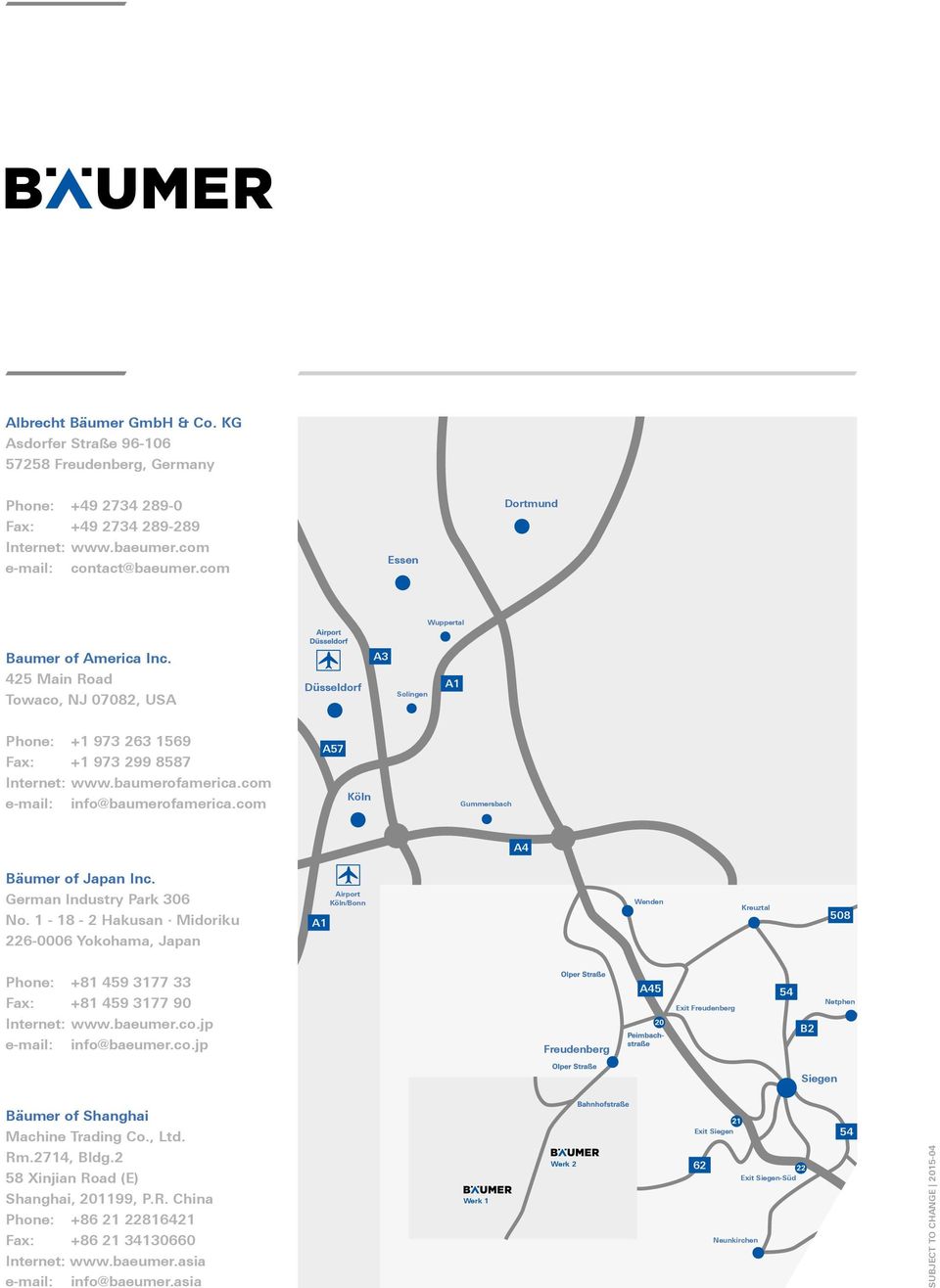 com e-mail: info@baumerofamerica.com A57 Köln Gummersbach A4 Bäumer of Japan Inc. German Industry Park 306 No.