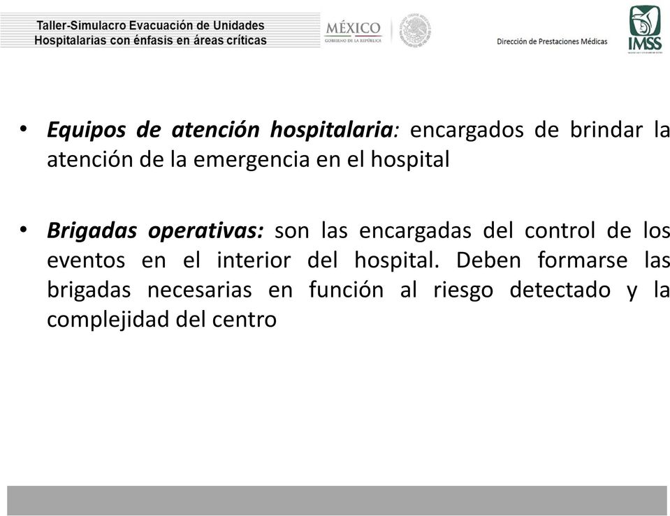 control de los eventos en el interior del hospital.
