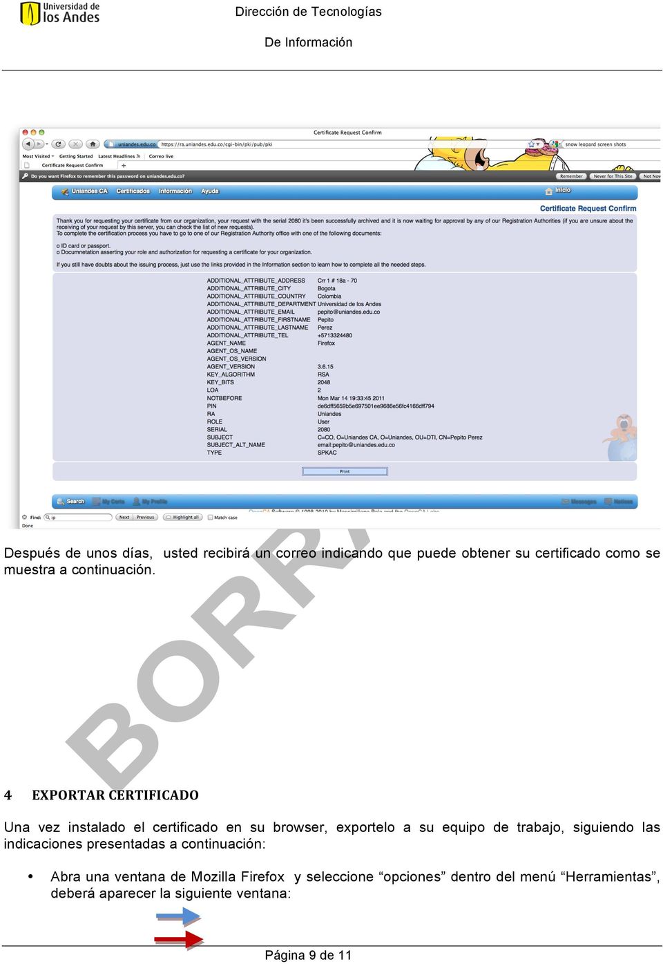4 EXPORTAR CERTIFICADO Una vez instalado el certificado en su browser, exportelo a su equipo de trabajo,