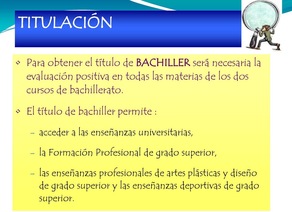 El título de bachiller permite : acceder a las enseñanzas universitarias, la Formación