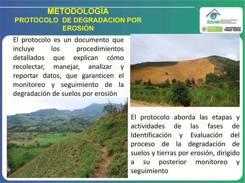 seguimiento de la degradación de suelos por erosión El protocolo aborda las etapas y actividades de las fases de