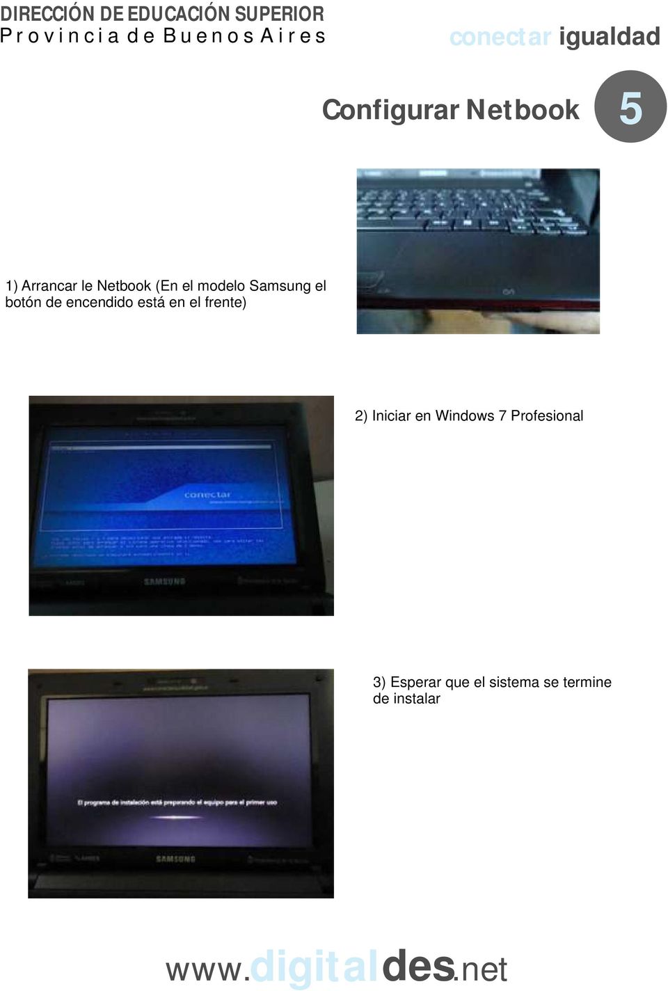 el frente) 2) Iniciar en Windows 7 Profesional